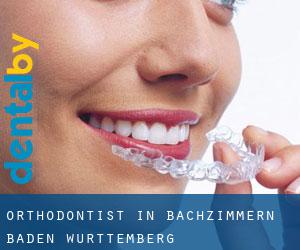 Orthodontist in Bachzimmern (Baden-Württemberg)