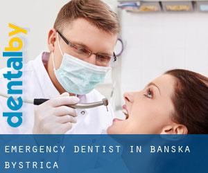 Emergency Dentist in Banská Bystrica