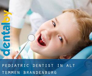 Pediatric Dentist in Alt Temmen (Brandenburg)