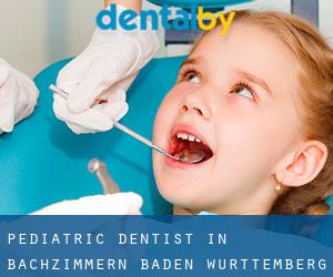 Pediatric Dentist in Bachzimmern (Baden-Württemberg)