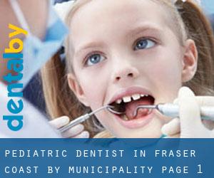 Pediatric Dentist in Fraser Coast by municipality - page 1