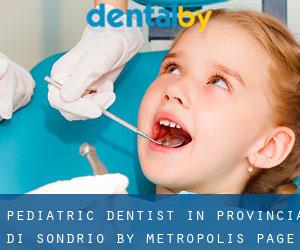 Pediatric Dentist in Provincia di Sondrio by metropolis - page 1