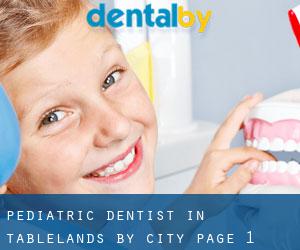Pediatric Dentist in Tablelands by city - page 1