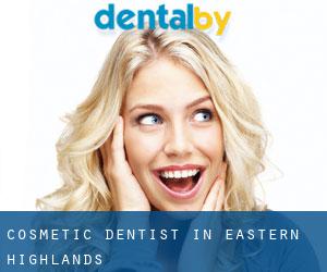 Cosmetic Dentist in Eastern Highlands