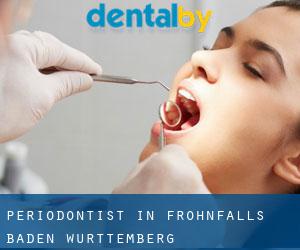 Periodontist in Frohnfalls (Baden-Württemberg)