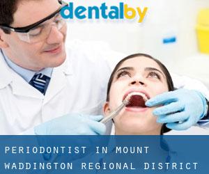 Periodontist in Mount Waddington Regional District