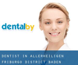 dentist in Allerheiligen (Friburgo District, Baden-Württemberg)