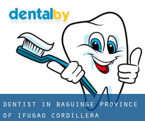 dentist in Baguinge (Province of Ifugao, Cordillera)