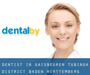 dentist in Gaisbeuren (Tubinga District, Baden-Württemberg)