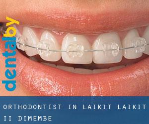 Orthodontist in Laikit, Laikit II (Dimembe)