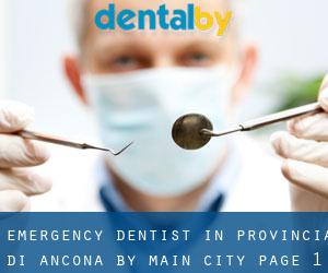 Emergency Dentist in Provincia di Ancona by main city - page 1