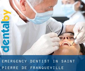 Emergency Dentist in Saint-Pierre-de-Franqueville