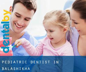 Pediatric Dentist in Balashikha