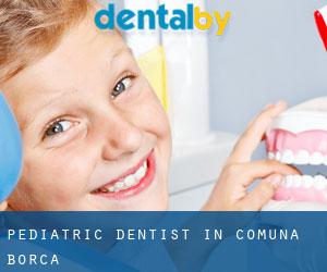 Pediatric Dentist in Comuna Borca