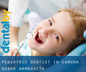 Pediatric Dentist in Comuna Dobra (Dâmboviţa)