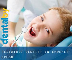 Pediatric Dentist in Erdenet (Orhon)