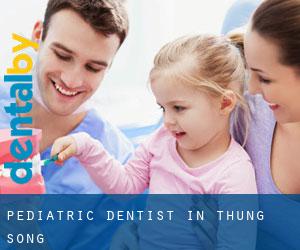 Pediatric Dentist in Thung Song