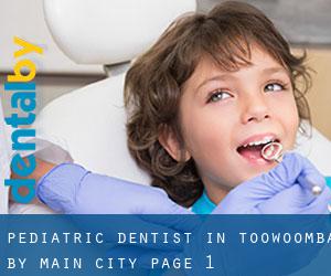 Pediatric Dentist in Toowoomba by main city - page 1