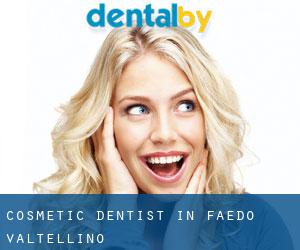 Cosmetic Dentist in Faedo Valtellino