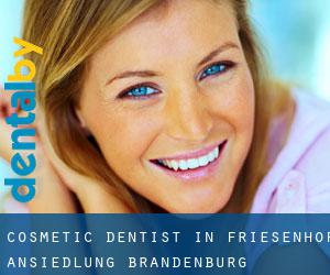 Cosmetic Dentist in Friesenhof-Ansiedlung (Brandenburg)