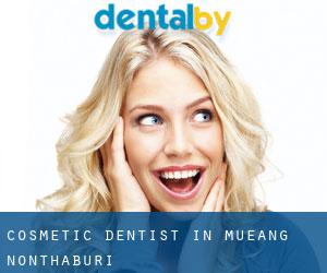 Cosmetic Dentist in Mueang Nonthaburi