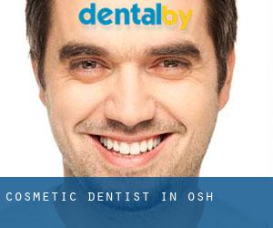 Cosmetic Dentist in Osh