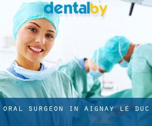 Oral Surgeon in Aignay-le-Duc