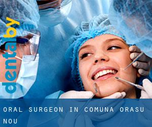 Oral Surgeon in Comuna Oraşu Nou