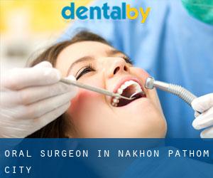 Oral Surgeon in Nakhon Pathom (City)