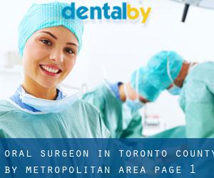Oral Surgeon in Toronto county by metropolitan area - page 1