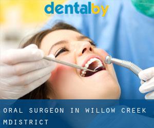 Oral Surgeon in Willow Creek M.District