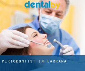Periodontist in Larkana