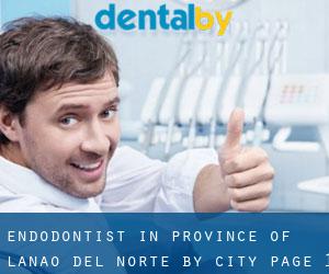 Endodontist in Province of Lanao del Norte by city - page 1