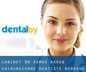Cabinet Dr. Asmae AARAB : Chirurgienne Dentiste (Berkane)