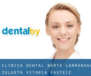 Clinica Dental Berta Larrañaga Zulueta (Vitoria-Gasteiz)
