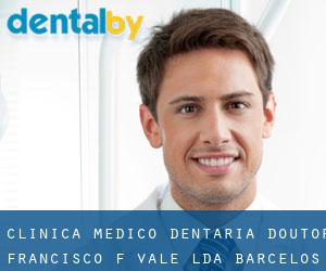 Clínica Médico Dentária Doutor Francisco F Vale Lda. (Barcelos)