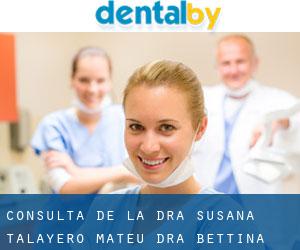 Consulta de la Dra Susana Talayero Mateu - Dra. Bettina Caroline Day (Madrid)