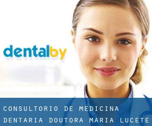 Consultório De Medicina Dentária Doutora Maria Lucete Fernandes Lda (Quarteira)
