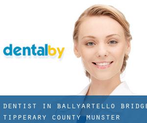dentist in Ballyartello Bridge (Tipperary County, Munster)
