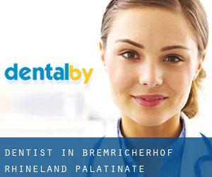 dentist in Bremricherhof (Rhineland-Palatinate)