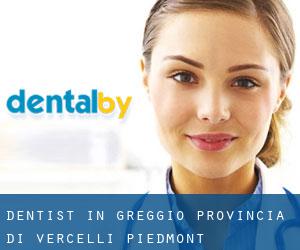 dentist in Greggio (Provincia di Vercelli, Piedmont)
