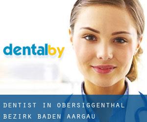 dentist in Obersiggenthal (Bezirk Baden, Aargau)