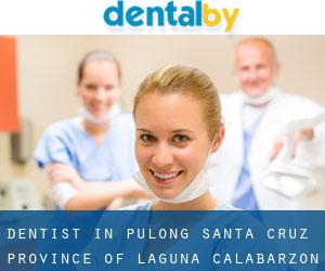 dentist in Pulong Santa Cruz (Province of Laguna, Calabarzon)