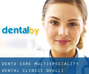 Dento Care Multispeciality Dental ClinicI (Deolāli)