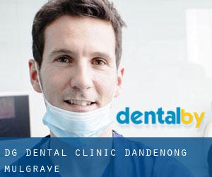 DG Dental Clinic - Dandenong (Mulgrave)