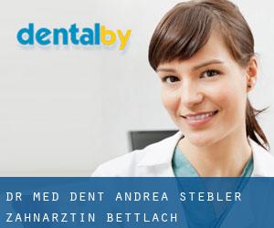Dr. med. dent. Andrea Stebler, Zahnärztin (Bettlach)