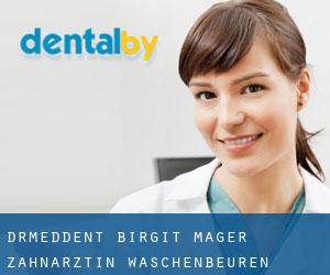 Dr.med.dent. Birgit Mager Zahnärztin (Wäschenbeuren)