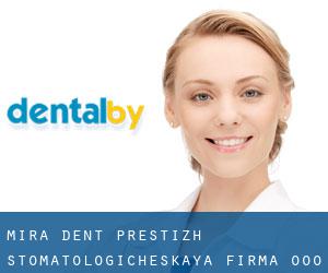 Mira-dent Prestizh, Stomatologicheskaya Firma, OOO (Razvilka)