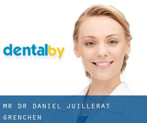 Mr. Dr. Daniel Juillerat (Grenchen)