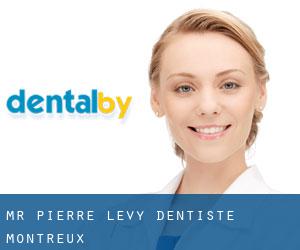 Mr. Pierre Lévy Dentiste (Montreux)